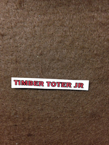Decal - "Timber Toter Jr." Hood decal ( Original 1950's style)